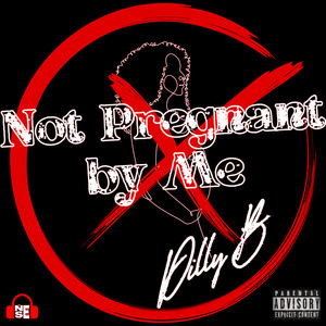 Not Pregnant by Me (Explicit)