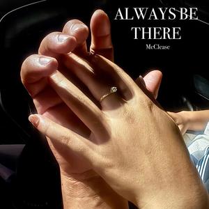 Always Be There (Explicit)