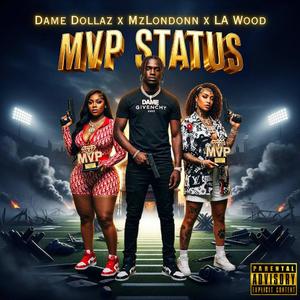 MVP Status (feat. Mz Londonn & LA Wood) (Explicit)