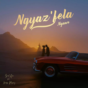 Ngyaz'fela Ngawe