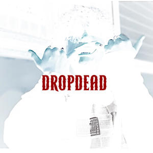 DROP DEAD (feat. Rxdan) [Explicit]