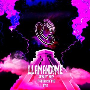 Llamandome (feat. Tomaritmo & STR) [Explicit]