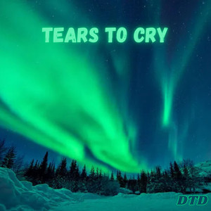 Tears to Cry