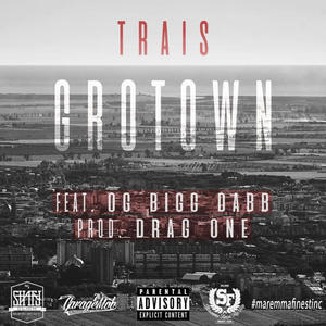 GroTown (feat. OG Bigg Dabb) [Explicit]
