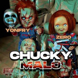 Chucky Malo (Explicit)