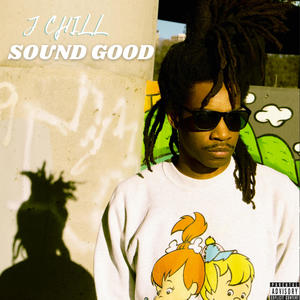 Sound Good (Explicit)