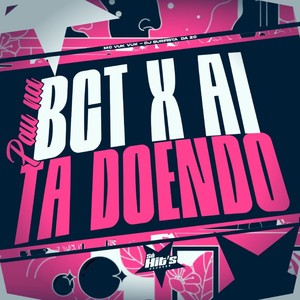 Pau na Bct x Ai Ta Doendo (Explicit)