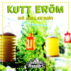 Kutt eröm (Dä Jrill es aan) (Radio Edit)