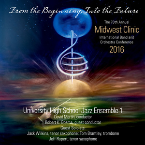 2016 Midwest Clinic: University High School Jazz Ensemble 1