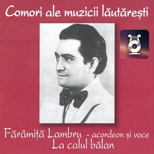 Fărâmiță Lambru (Acordeon Și Voce)