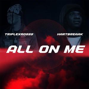 All On Me (feat. Hartbreaak) (Explicit)