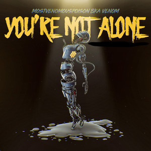 You're Not Alone (Explicit)