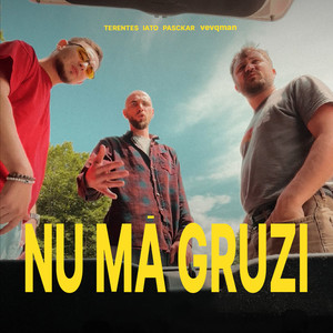 Nu mă gruzi