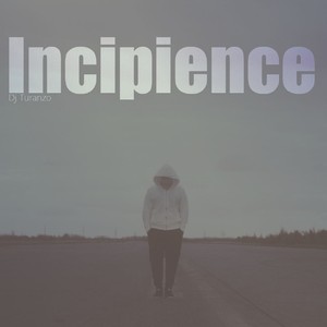 Incipience