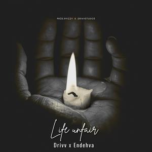 Life unfair (feat. Endehva)