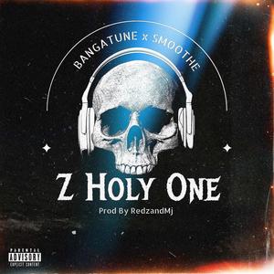 Z Holy One (Explicit)