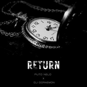 Return (feat. Puto Nelo)