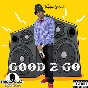 Good 2 Go (Explicit)