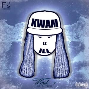 Kwam Iz Ill, Vol. 1 (Relaunch) [Explicit]