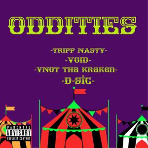 Oddities (feat. Johnny Void Jasso, Ynot Tha Kraken & D-Sic) [Explicit]