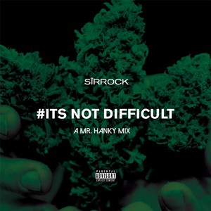 Its Not Difficult (Explicit)