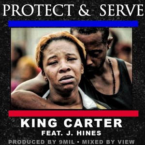 Protect & Serve (feat. J. Hines)