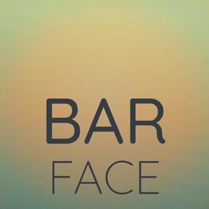 Bar Face