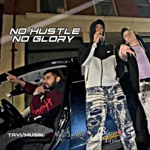No Hustle No Glory Prod. TAVI Musik / MicLamb (Explicit Version|Explicit)