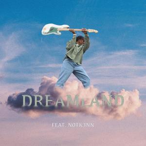 Dreamland (feat. n0tk3nn)