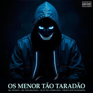 Os Menor Tão Taradão (Explicit)