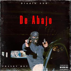 De Abajo (Explicit)