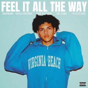 FEEL IT ALL THE WAY (Explicit)