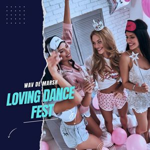 Loving Dance Fest (Original Mix)