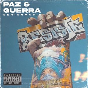 Paz y Guerra (Explicit)