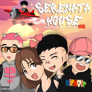 SERENATA HOUSE <3 (RMX) [Explicit]