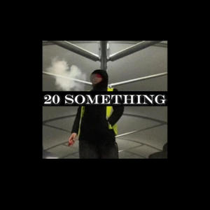20 Something