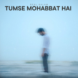 TUMSE MOHABBAT HAI