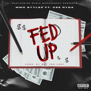 Fed Up(feat. Cee Ryda) (Explicit)