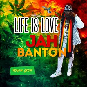 LIFE IS LOVE (feat. Jah Banton)