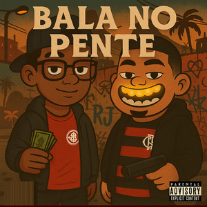 Bala no Pente (Explicit)