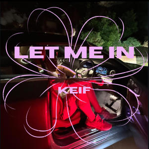 LET ME IN (Explicit)