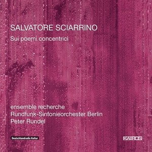 Salvatore Sciarrino: Sui poemi Concentrici