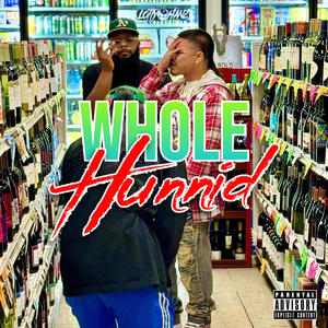 Whole Hunnid (Explicit)