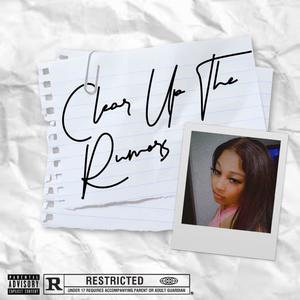 Clear up the rumors (Explicit)