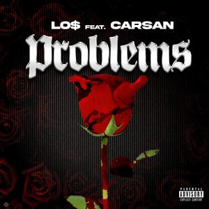 PROBLEMS (feat. Carsan) [Explicit]