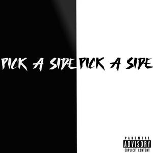 Pick A Side (Explicit)