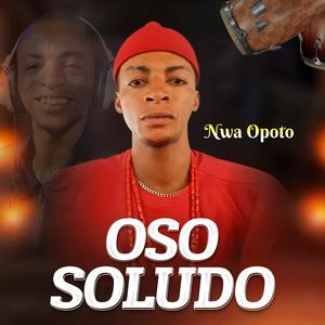 Oso Soludo (feat. Nwa Opoto)
