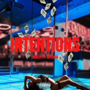 Intentions (feat. TwoEzy & Jaycaso) [Explicit]