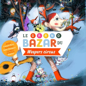 Le grand bazar du Weepers Circus