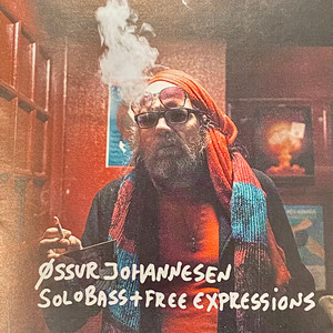 Solo Bass + Free Expressions (Explicit)